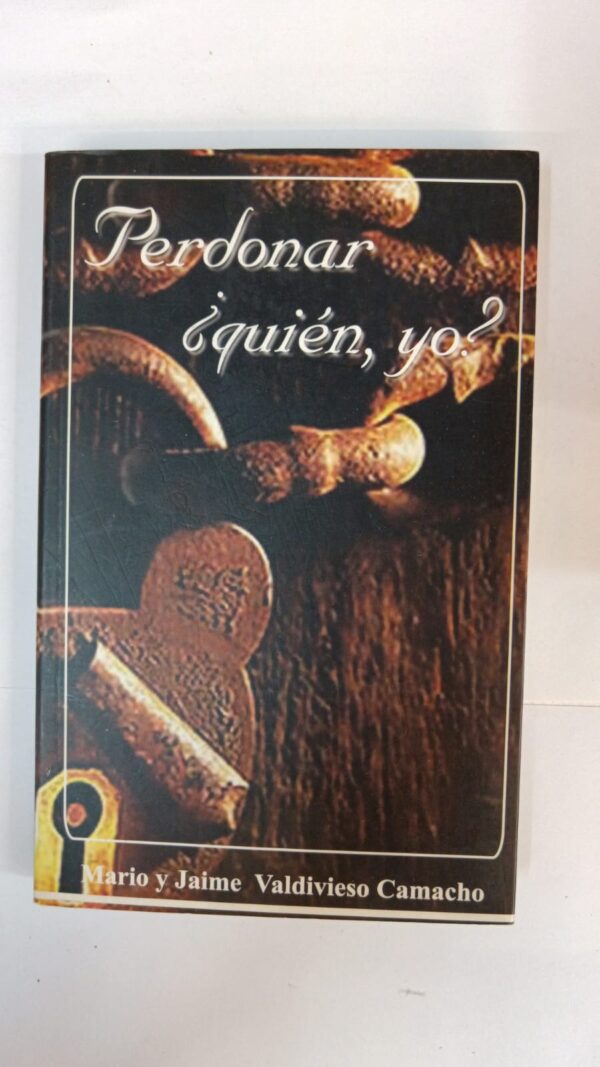 Perdonar ¿Quién, yo? - Mario y Jaime Valdivieso Camacho