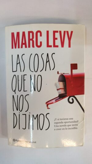 Las cosas que no nos dijimos - Marc levy
