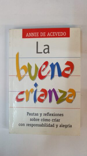 La buena crianza - Ammie de Acevedo