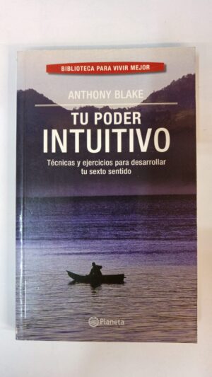 Tu poder Intuitivo - Anthony Blake