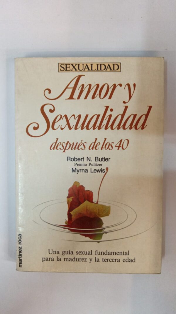 Amor y Sexualidad después de los 40 - Robert Butler