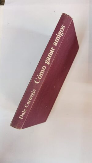 Cómo ganar amigos - Dale Carnegie