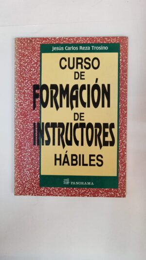 Curso de formación de intructores hábiles - Jesús Carlos Reza Trosino