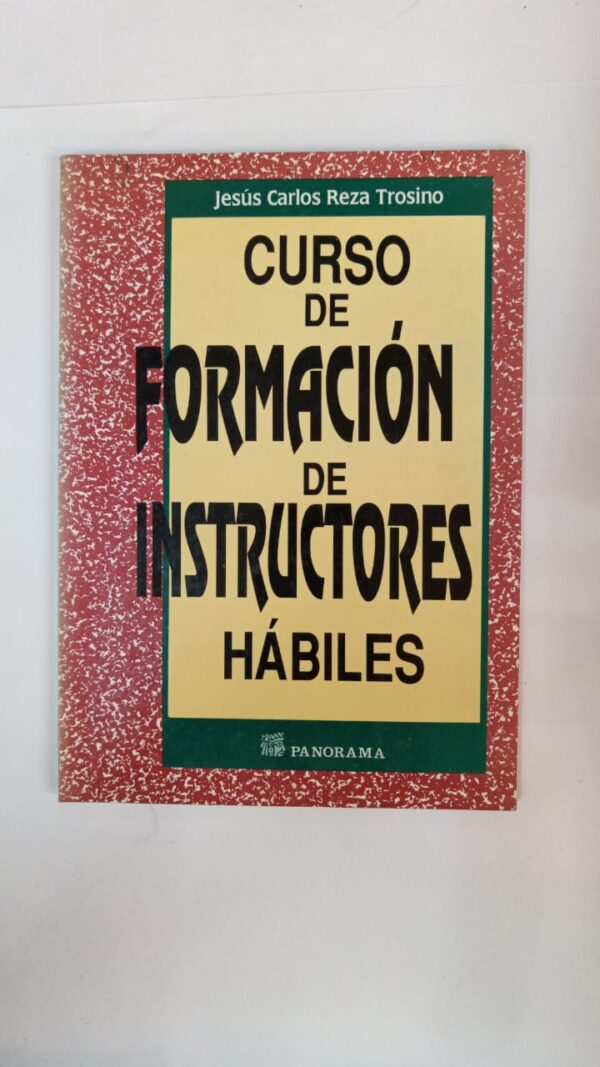 Curso de formación de intructores hábiles - Jesús Carlos Reza Trosino