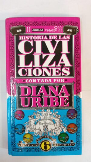 Historia de las civilizaciones contada por Diana Uribe