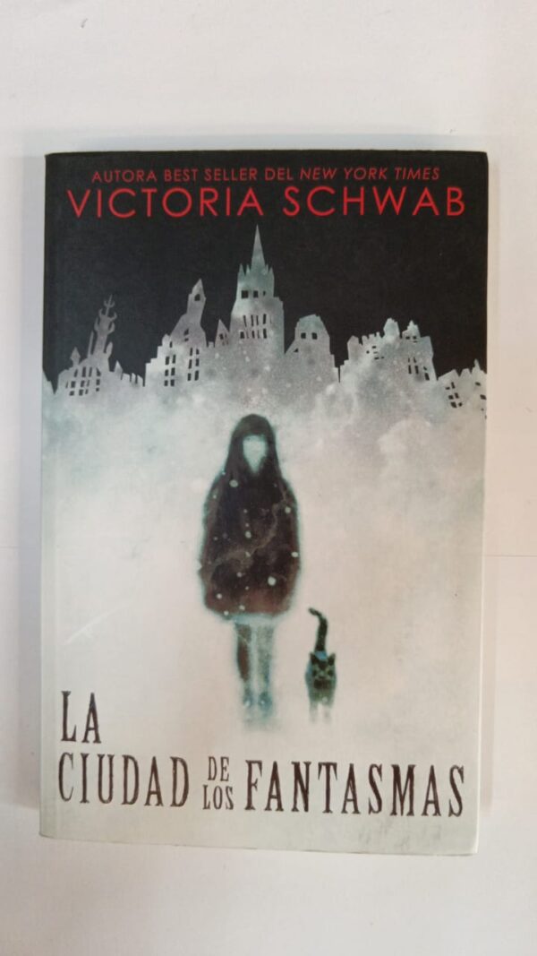 La ciudad de los fantasmas - Victoria Schwab