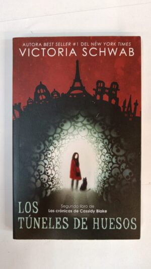 Los túneles de huesos - Victoria Schwab