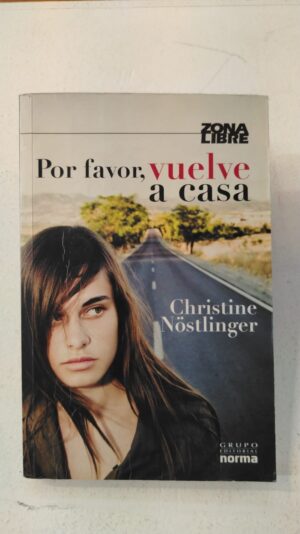 Por favor, vuelve a casa – Christine Nöstlinger