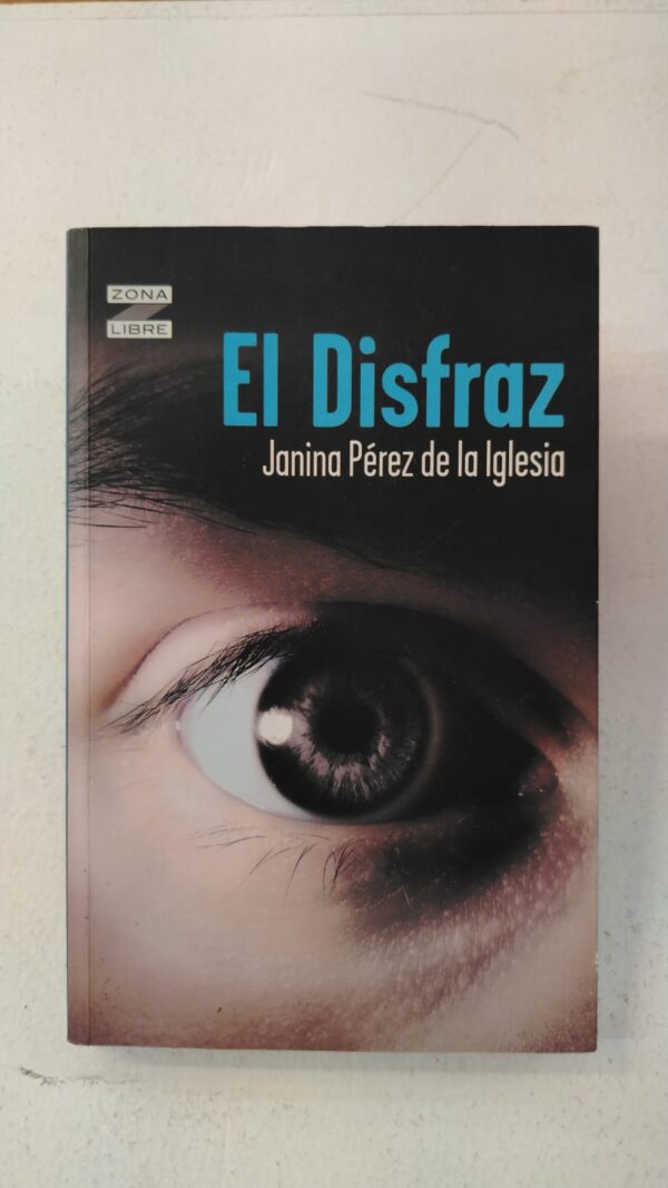 El disfraz – Janina Pérez de la Iglesia