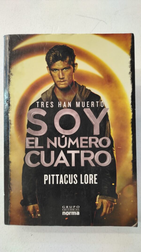 Tres han muerto. Soy el Número Cuatro – Pittacus Lore