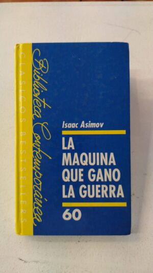 La máquina que ganó la guerra – Isaac Asimov