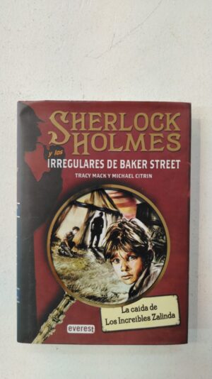Sherlock Holmes y los Irregulares de Baker Street: La caída de los increíbles – Zalinda