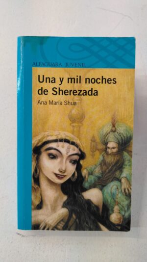 Una y mil noches de Sherezada – Ana María Shua