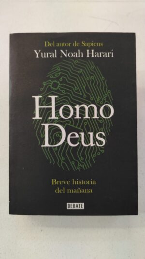 Homo Deus: Breve historia del mañana – Yural Noah Harari