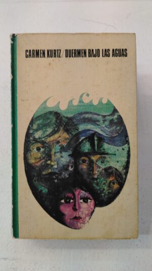 Duermen bajo las aguas – Carmen Kurtz