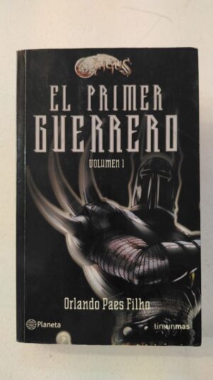 El primer guerrero – Orlando Paes Filho