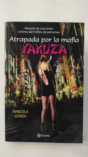 Atrapada por la mafia Yakuza – Marcela Loaiza
