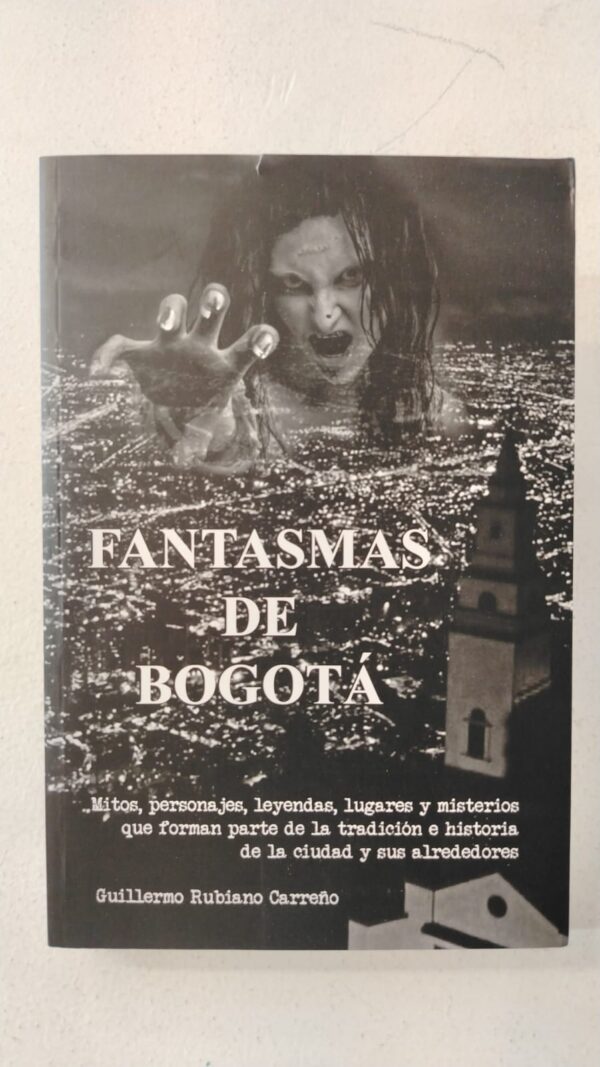 Fantasmas de Bogotá – Guillermo Rubiano Carreño