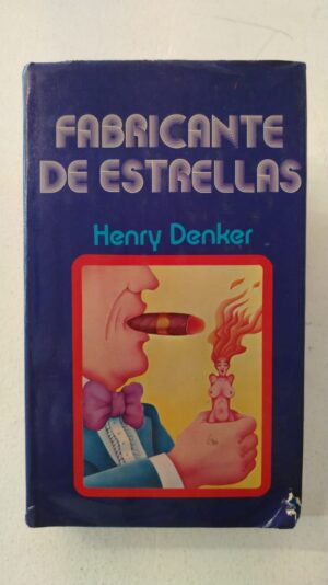 Fabricante de estrellas – Henry Denker