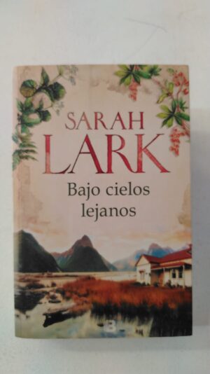 Bajo cielos lejanos – Sarah Lark