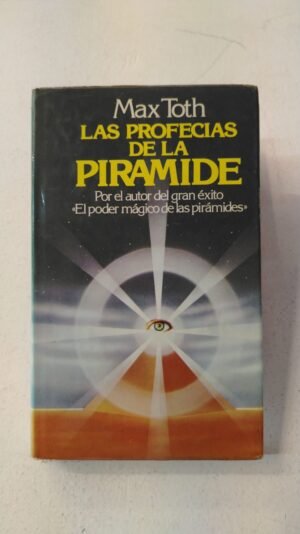 Las profecías de la pirámide – Max Toth