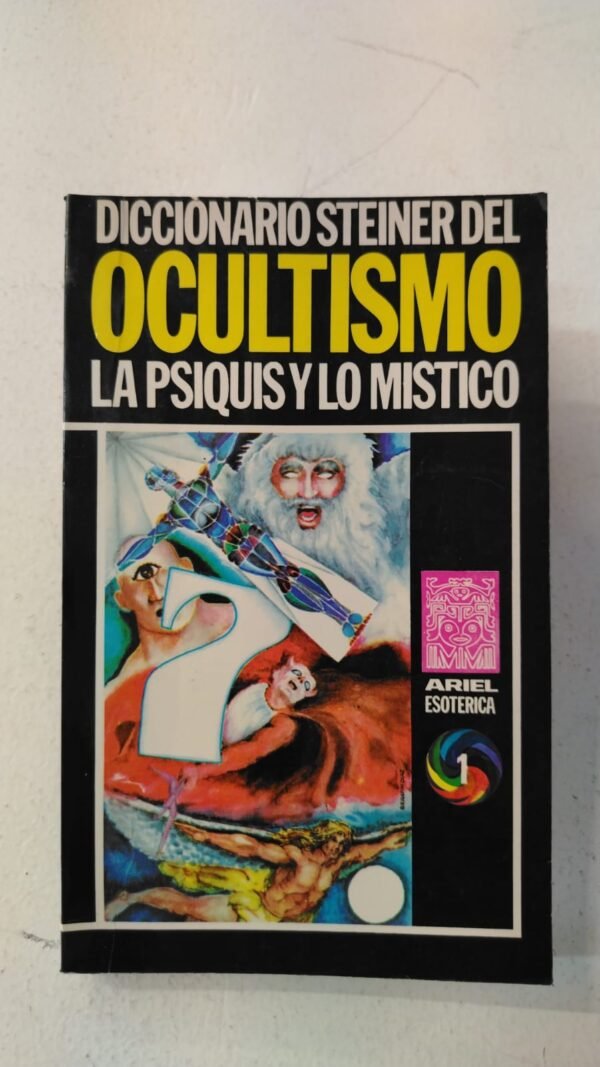 Diccionario Steiner del ocultismo, la psiquis y lo místico