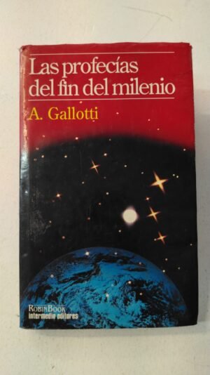 Las profecías del fin del milenio – Alicia Gallotti