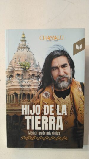Hijo de la Tierra: Memorias de mis viajes – Chamalu