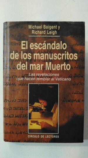 El escándalo de los Manuscritos del Mar Muerto – Michael Baigent & Richard Leigh