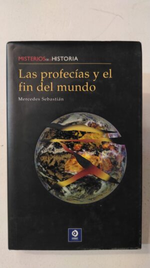 Las profecías y el fin del mundo – Mercedes Sebastián