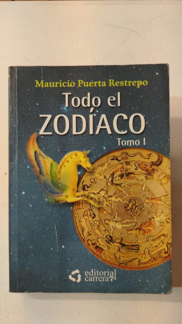 Todo el zodiaco. Tomo I – Mauricio Puerta Restrepo