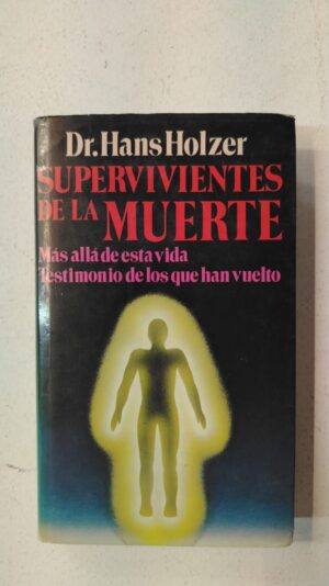 Supervivientes de la muerte – Dr. Hans Holzer
