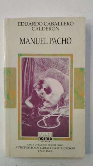 Manuel Pacho – Eduardo Caballero Calderón