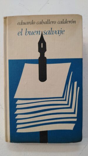 El buen salvaje – Eduardo Caballero Calderón