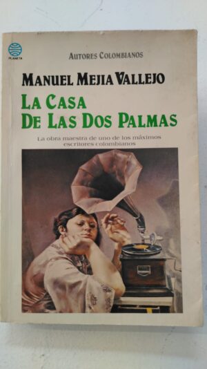 La casa de las dos palmas – Manuel Mejía Vallejo
