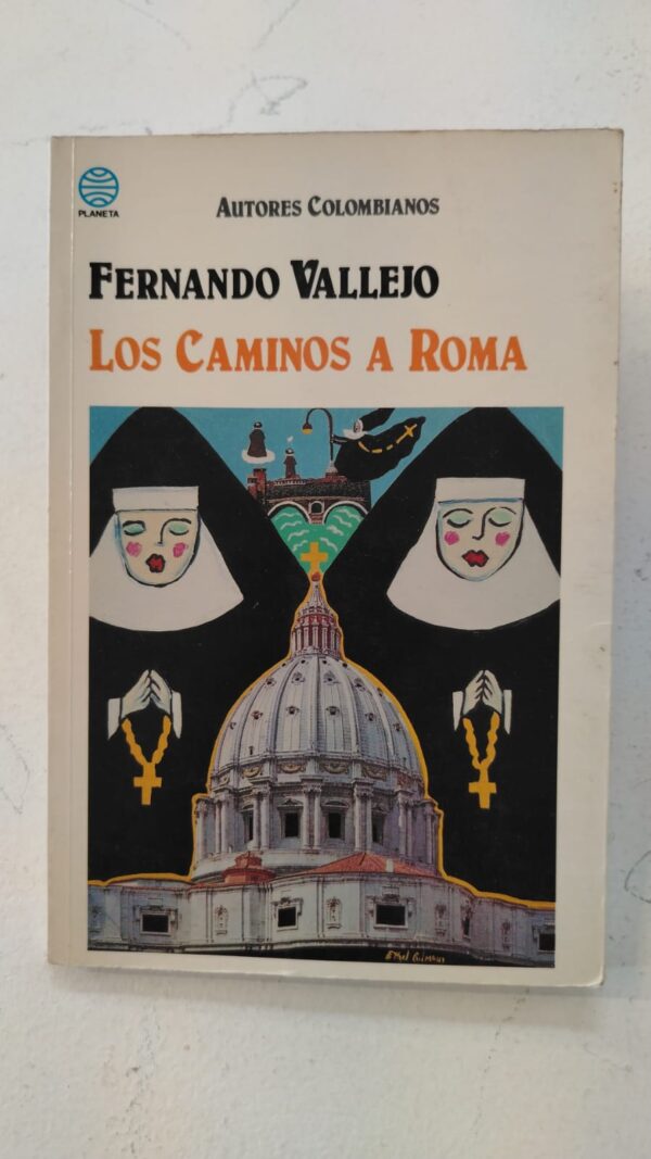 Los caminos a Roma – Fernando Vallejo