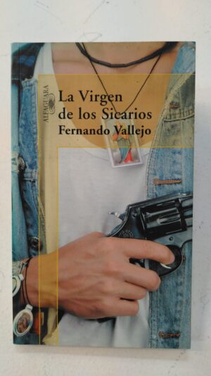 La virgen de los sicarios – Fernando Vallejo