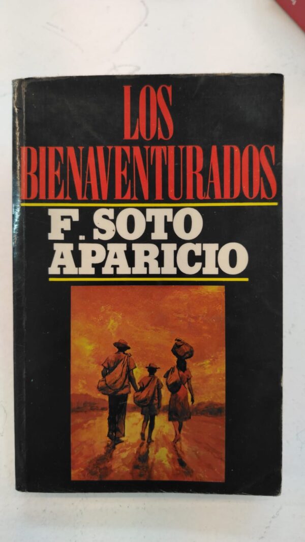 Los bienaventurados – Fernando Soto Aparicio