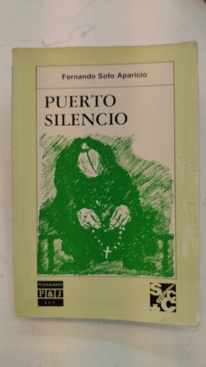 Puerto Silencio – Fernando Soto Aparicio