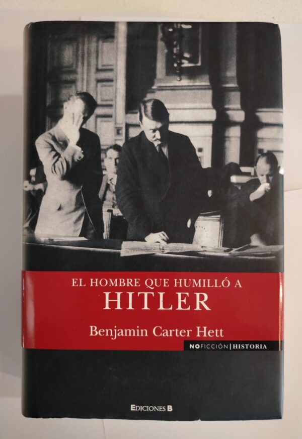 El hombre que humilló a Hitler – Benjamin Carter Hett