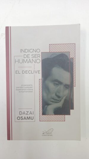 Indigno del ser humano el declive - Dazai Osamu