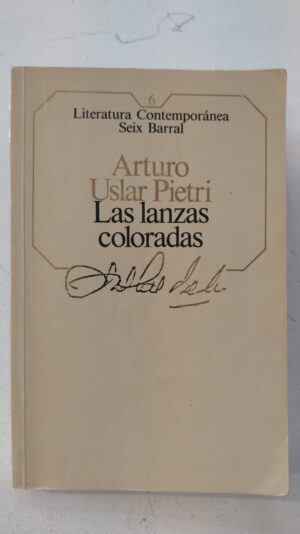 Las lanzas coloradas - Arturo Uslar Pietri