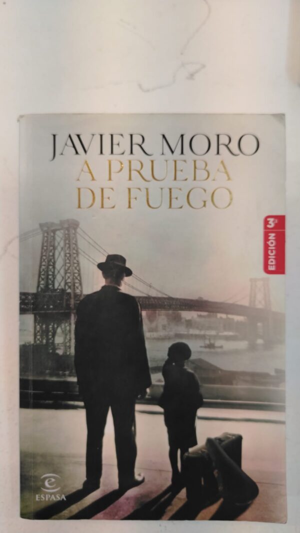 A prueba de fuego - Javier Moro