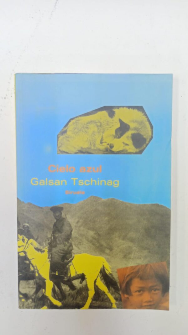 Cielo azul - Galsan Tschinag
