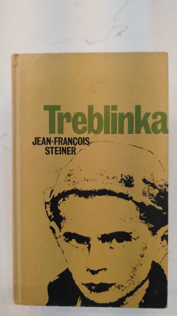 Treblinka - Jean Francois Steiner