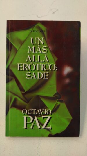 Un mas alla erotico: sade - Octavio Paz