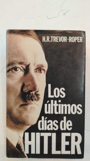 Los ultimos dias de hitler - H.R Trevor Roper