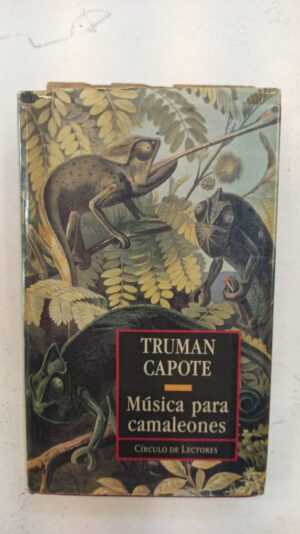 Musica para camaleones - Truman Capote