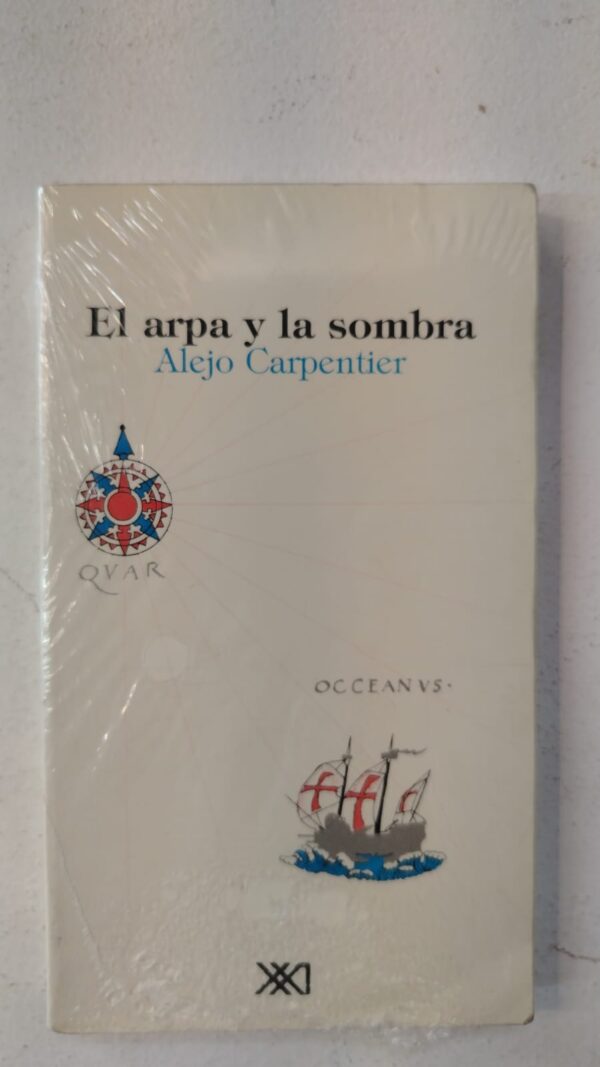 El arpa y la sombra - Alejo Carpentier