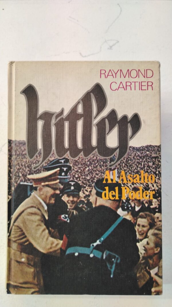Hitler el asaho del poder - Raymond Cartier